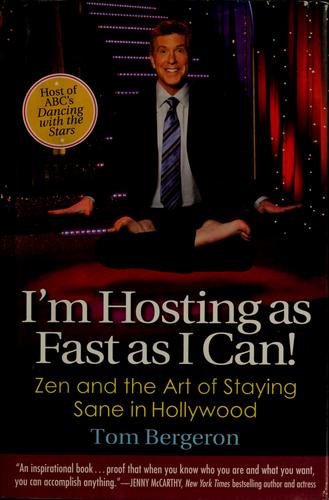 Tom Bergeron: I'm hosting as fast as I can! (2009, HarperOne)