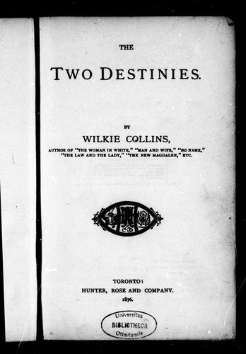 Wilkie Collins: The two destinies (1876, Hunter, Rose)