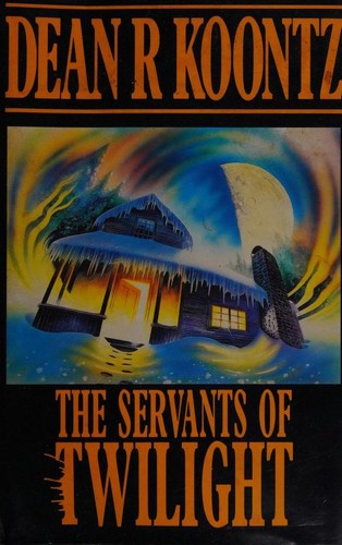 Dean R. Koontz: The Servants Of Twilight (Hardcover, 1991, Headline)