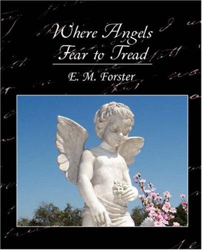 E. M. Forster: Where Angels Fear to Tread (Paperback, 2007, Book Jungle)