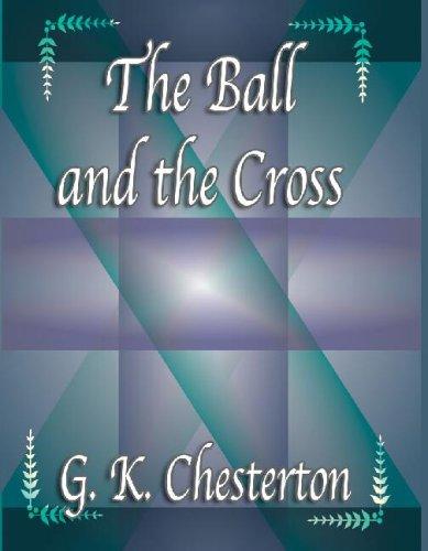 G. K. Chesterton: The Ball And The Cross (Paperback, 2004, Quiet Vision Pub)