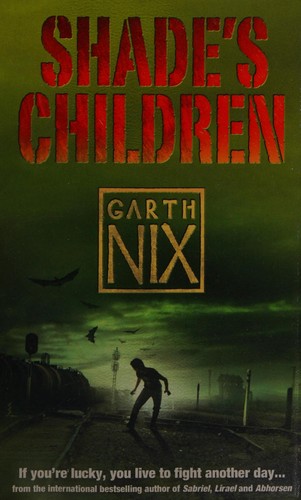 Garth Nix: Shade's children (2007, HarperCollins Children's)