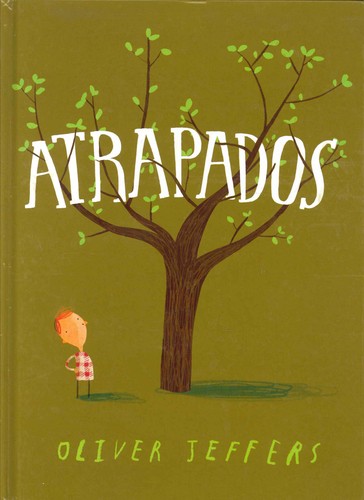 Oliver Jeffers: Atrapados (2013, Fondo de Cultura Económica)