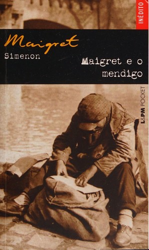 Georges Simenon: Maigret e o mendigo (Portuguese language, 2009, L & PM Editores)