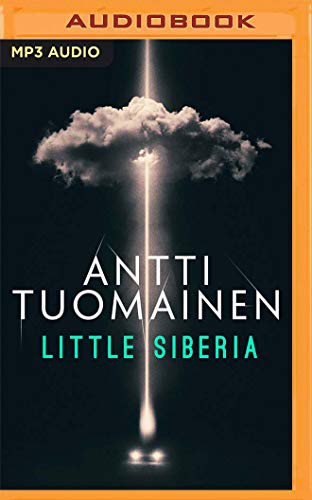 Jonathan Keeble, Antti Tuomainen, Ville Lappanen: Little Siberia (AudiobookFormat, 2020, Audible Studios on Brilliance Audio, Audible Studios on Brilliance)