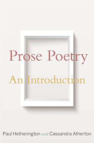 Prose Poetry (2020, Princeton University Press)