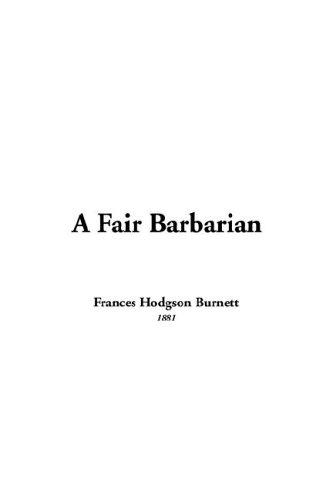 Frances Hodgson Burnett: A Fair Barbarian (Hardcover, 2005, IndyPublish.com)