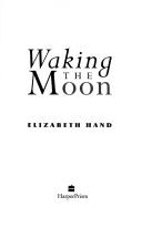 Waking the moon (1995, HarperPrism)