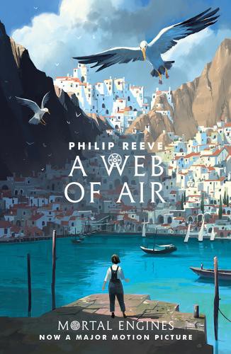 Philip Reeve, Emily Seife: A Web of Air (Paperback, 2019, Scholastic)