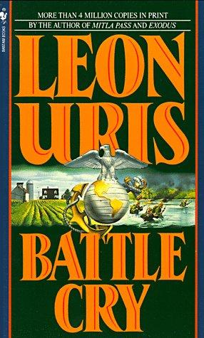 Leon Uris: Battle Cry (Paperback, 1982, Bantam)