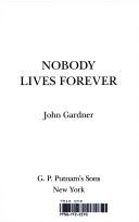 John Gardner: Nobody lives forever (1986, Putnam)