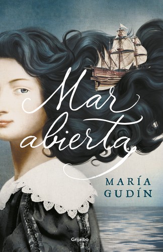 María Gudín: Mar abierta (2016, Grijalbo)