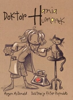 Reynolds, Peter, Megan McDonald: Doktor Hania Humorek (Paperback, Polish language, 2005, Egmont)