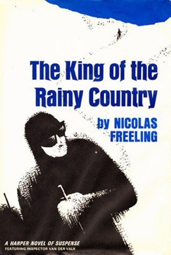 Nicolas Freeling: The king of the rainy country (1965, Harper & Row)