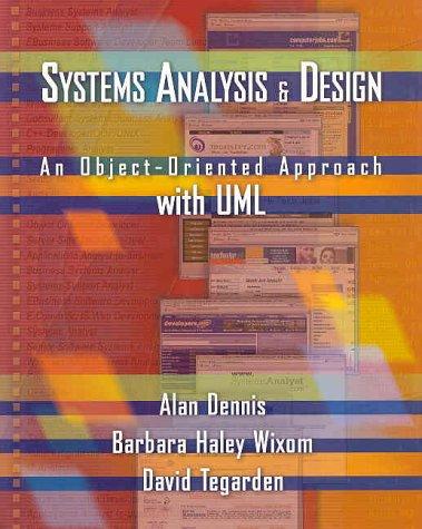Alan Dennis, Barbara Haley Wixom, David Tegarden: Systems Analysis and Design (2001, Wiley)