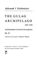 Aleksandr Solzhenitsyn: The Gulag archipelago, 1918-1956 (Hardcover, 1975, Harper & Row Publishers)