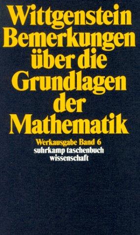 Bemerkungen über die Grundlagen der Mathematik. (Paperback, German language, 1999, Suhrkamp)