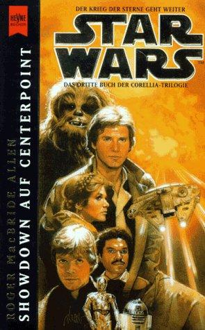 Roger MacBride Allen: Star Wars: Showdown auf Centerpoint (Paperback, German language, 1997, Heyne)