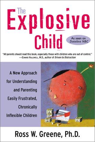 Ross W. Greene: The explosive child (2001, Quill)