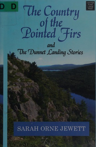 Sarah Orne Jewett: The country of the pointed firs (2011, Center Point Pub.)