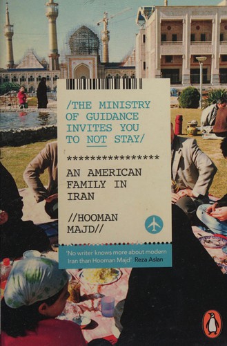 Hooman Majd: Ministry of Guidance Invites You to Not Stay (2015, Penguin Books, Limited)