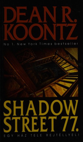 Dean R. Koontz: Shadow Street 77 (Hungarian language, 2012, Animus)