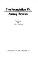 Andreĭ Platonovich Platonov: The foundation pit (1975, Dutton)