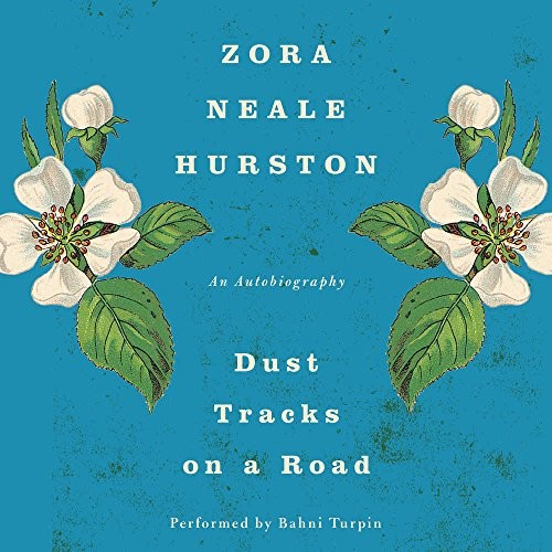 Zora Neale Hurston: Dust Tracks on a Road (AudiobookFormat, 2016, HarperCollins Publishers and Blackstone Audio)