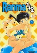 Rumiko Takahashi: Ranma 1/2 (Paperback, Spanish language, 2001, Pujol & Amado S.L.L.)