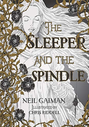 Neil Gaiman: The Sleeper and the Spindle (2019, HarperCollins)