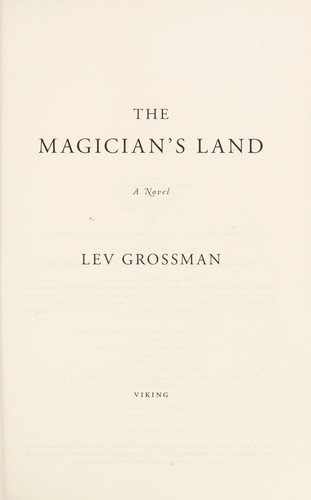 Lev Grossman: the magicians land (2014, viking adult)
