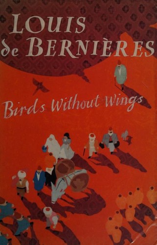 Birds Without Wings (Paperback, 2004, Secker & Warburg)