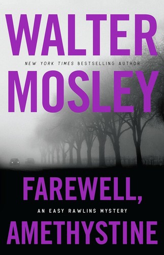 Walter Mosley: Farewell, Amethystine (Hardcover, 2024, Little Brown & Company)