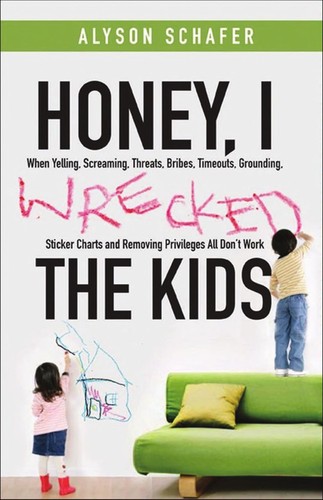 Honey, I wrecked the kids (2009, J. Wiley & Sons Canada)