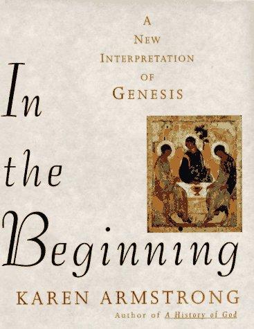 Karen Armstrong: In the beginning (1996, Alfred A. Knopf)