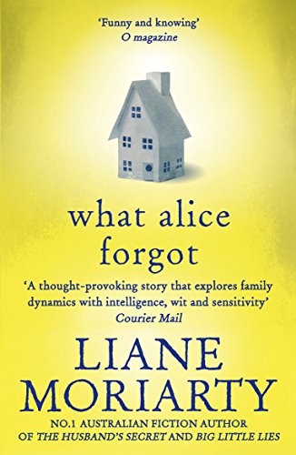 Liane Moriarty: What Alice Forgot (Paperback)