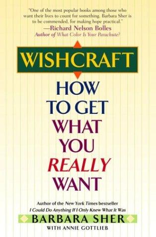 Barbara Sher, Annie Gottlieb: Wishcraft (Paperback, 2004, Ballantine Books)