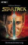 William Shatner: Star Trek. Sternendämmerung (Paperback, 2003, Heyne)