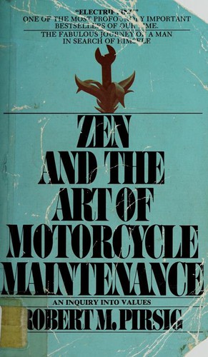 Zen and the art of motorcycle maintenance (1974, Bantam Books)