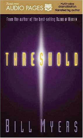 Bill Myers: Threshold (AudiobookFormat, Zondervan Publishing Company)
