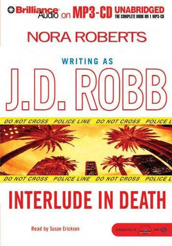 Nora Roberts: Interlude in Death (In Death) (AudiobookFormat, 2006, Brilliance Audio on MP3-CD)