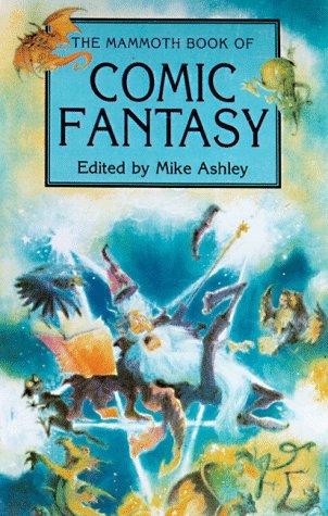 Michael Ashley: The Mammoth book of comic fantasy (1998, Carroll & Graf Publishers)