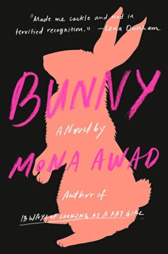 Mona Awad: Bunny (Hardcover, 2019, Viking)