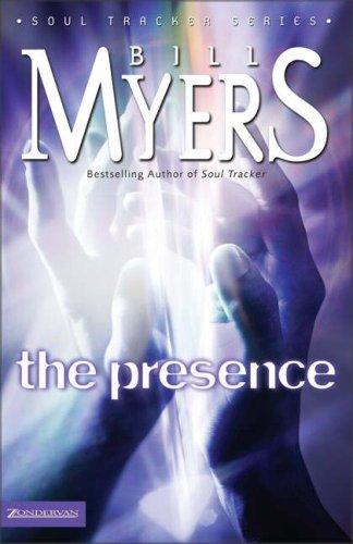 Bill Myers: The presence (2005, Zondervan)