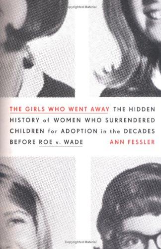 The girls who went away (2006, Penguin Press)