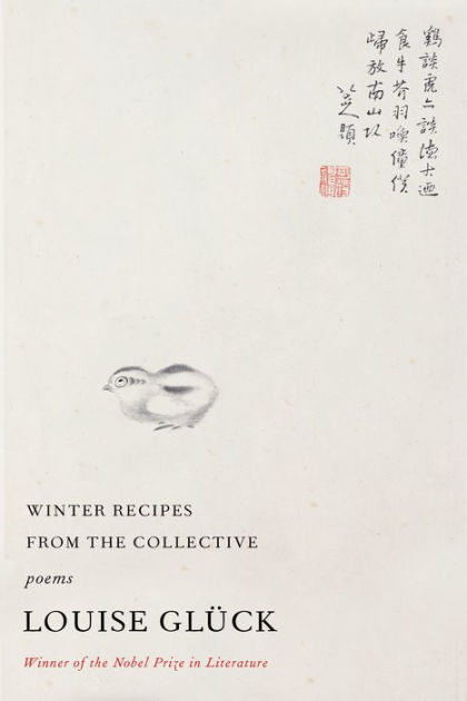 Louise Glück: Winter Recipes from the Collective (Paperback, 2022, Farrar, Straus and Giroux)