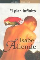 Isabel Allende: El plan infinito. (Plaza & Janés Editores)