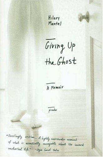 Giving Up the Ghost  (Paperback, 2004, Picador)