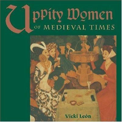 Vicki Leon: Uppity Women of Medieval Times (Paperback, 1997, Conari Press)