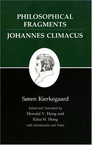 Soren Kierkegaard: Philosophical fragments, Johannes Climacus (Hardcover, 1985, Princeton University Press)